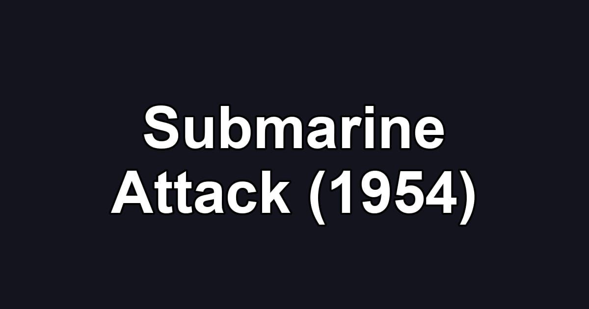 Submarine Attack (1954)