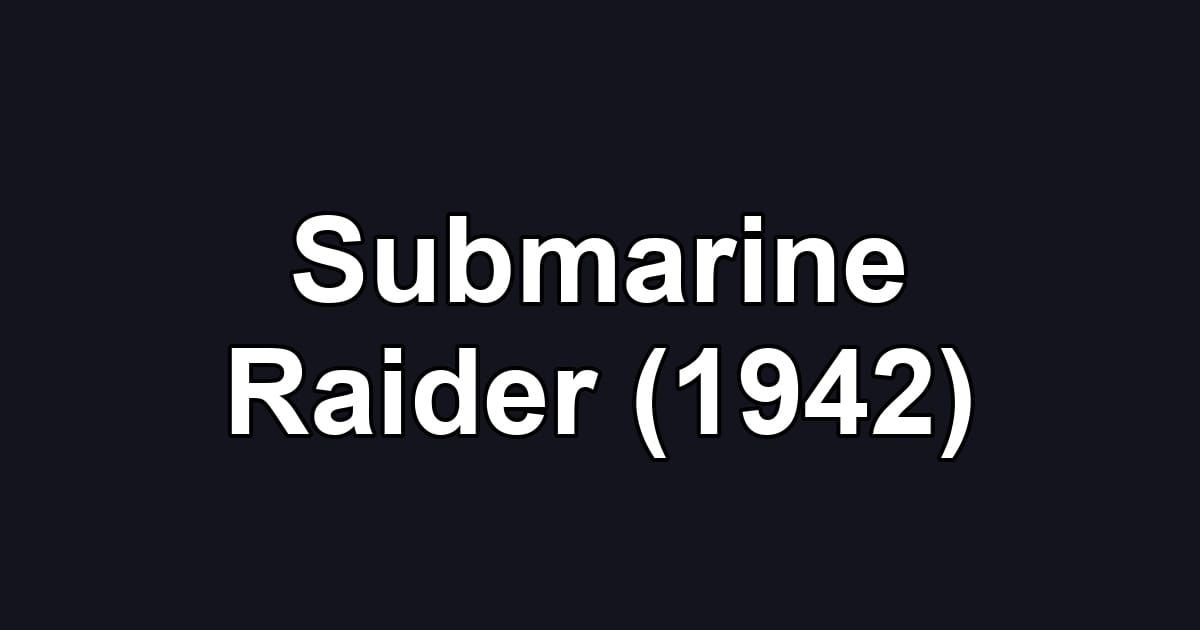 Submarine Raider (1942)