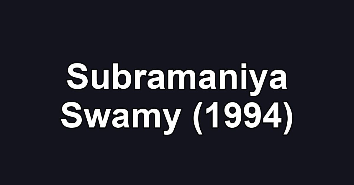 Subramaniya Swamy (1994)