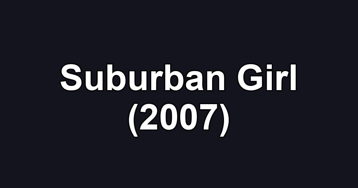 Suburban Girl (2007)