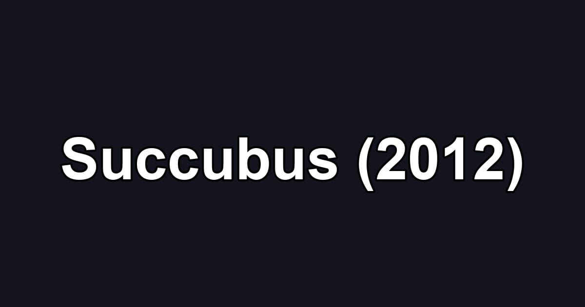 Succubus (2012)