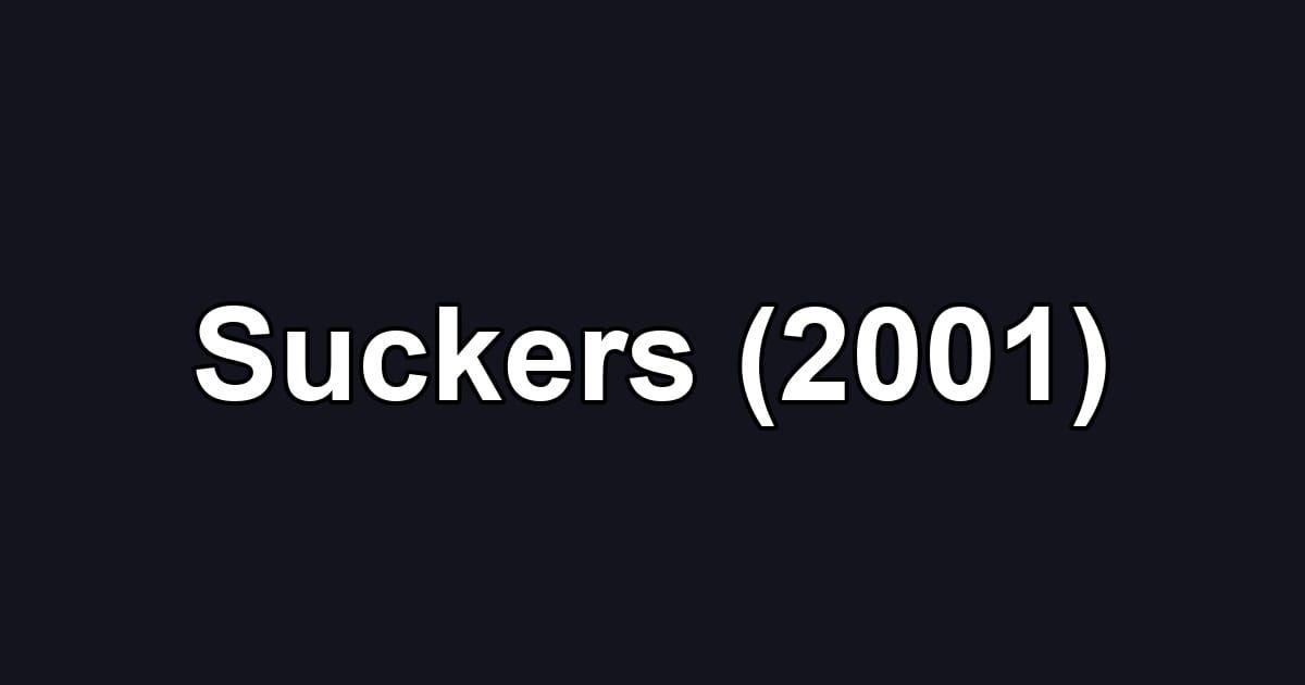 Suckers (2001)