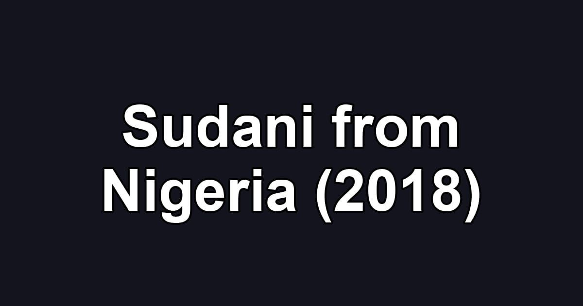Sudani from Nigeria (2018)