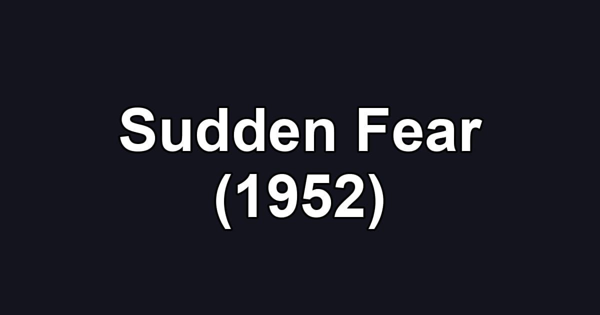 Sudden Fear (1952)