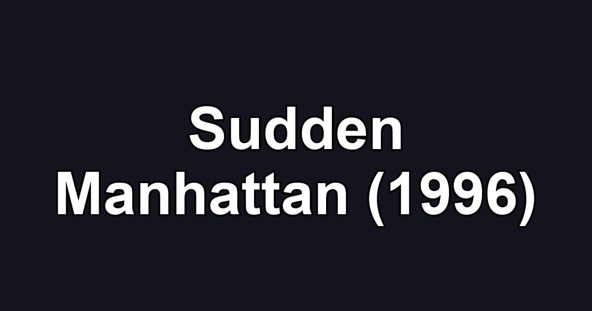Sudden Manhattan (1996)