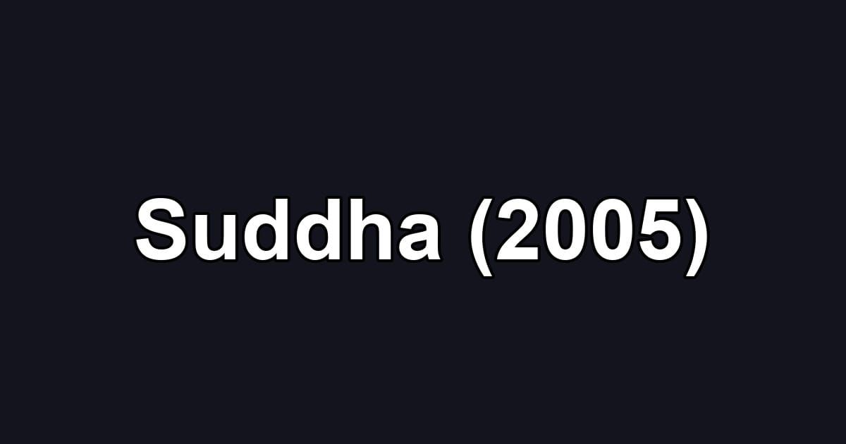 Suddha (2005)