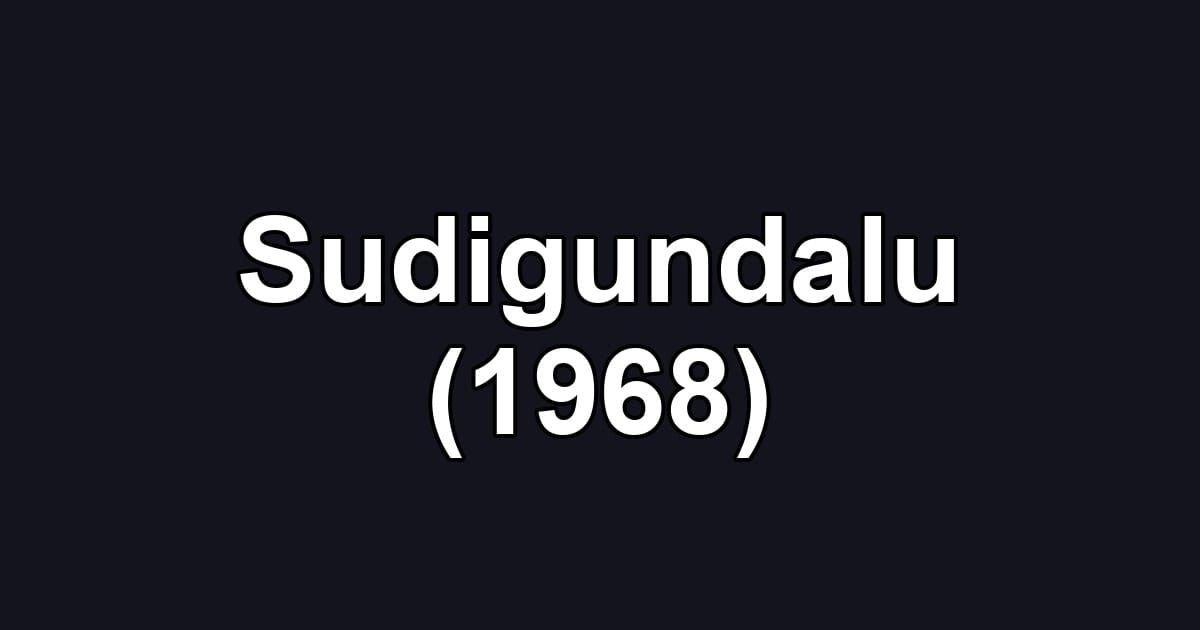 Sudigundalu (1968)