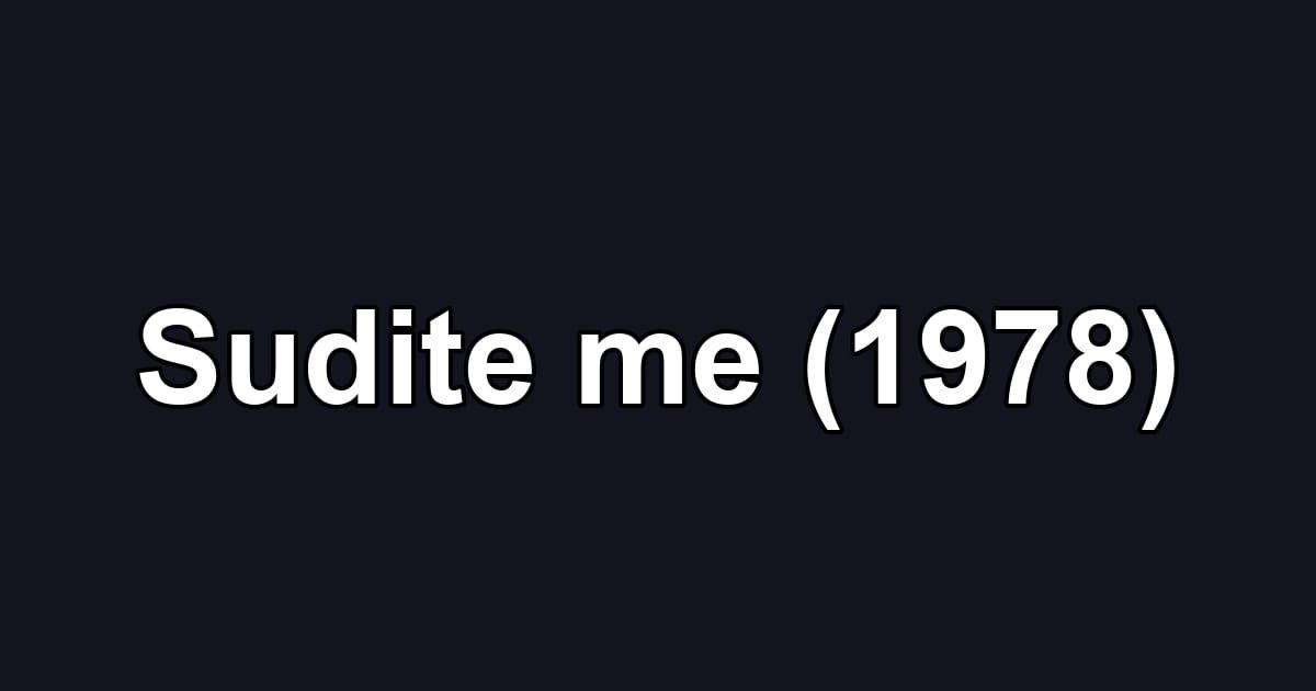Sudite me (1978)