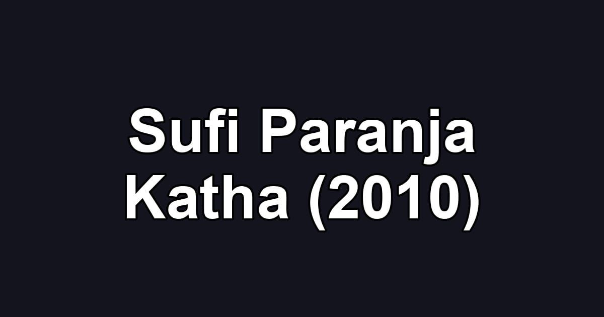 Sufi Paranja Katha (2010)
