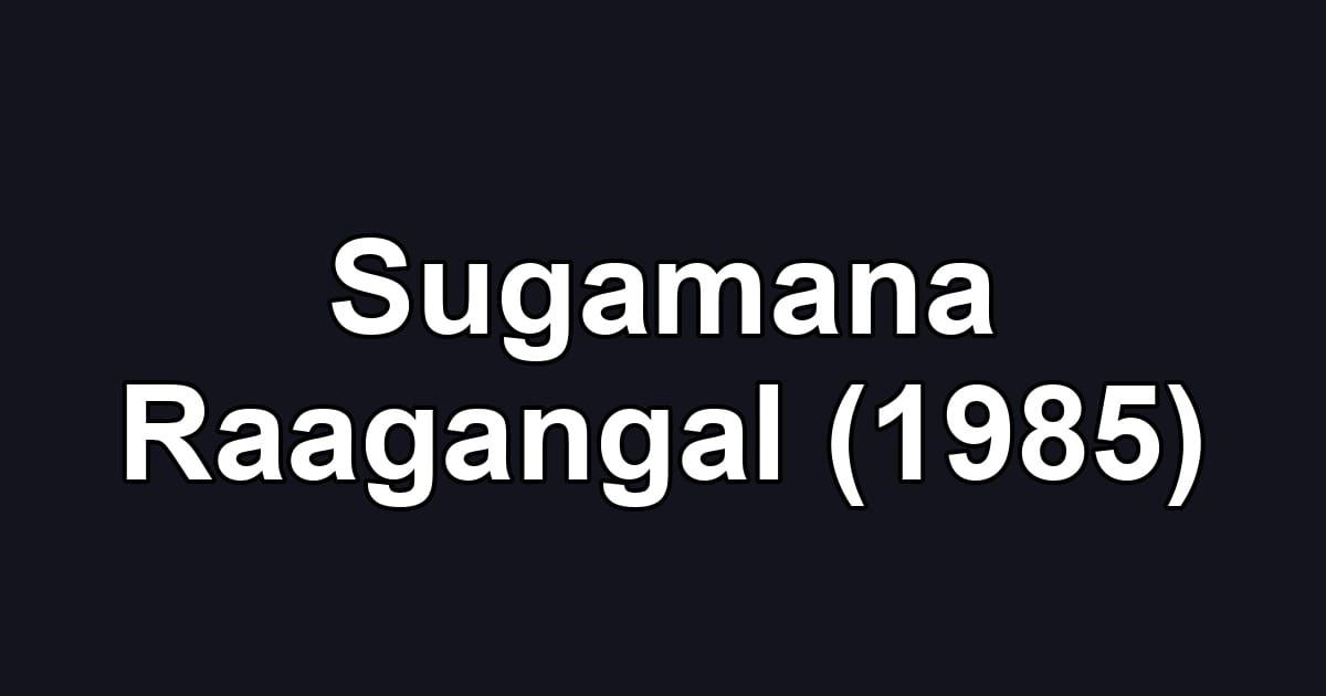 Sugamana Raagangal (1985)