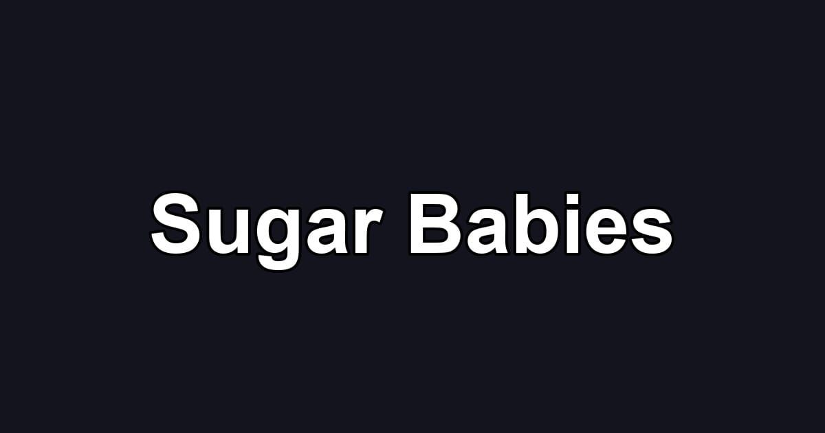 Sugar Babies