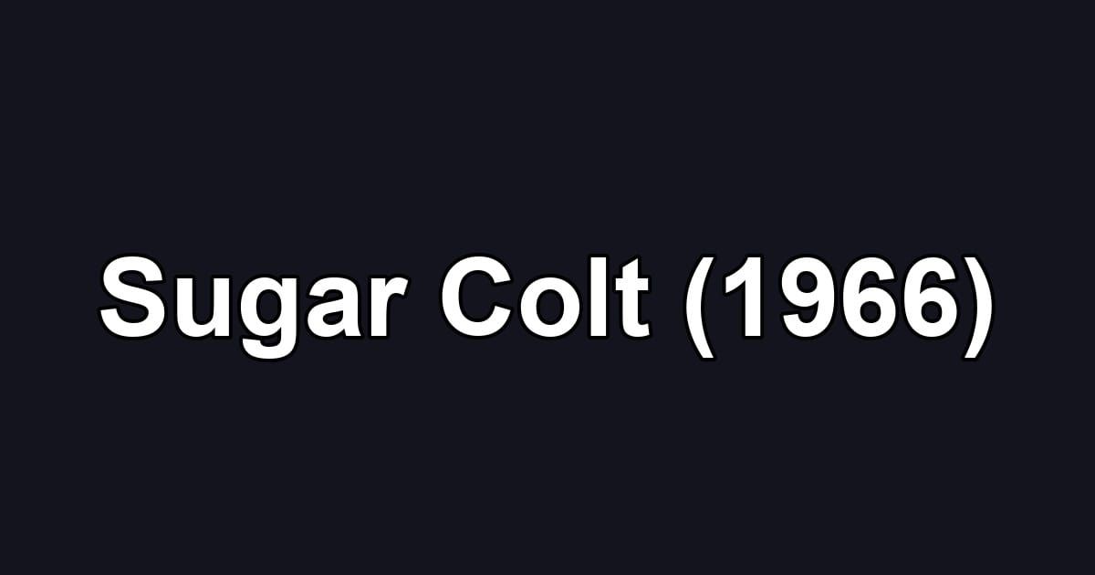 Sugar Colt (1966)