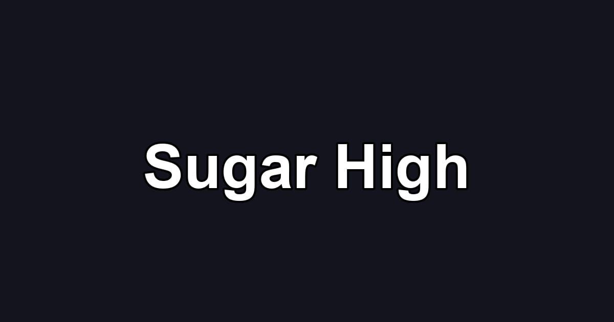 Sugar High