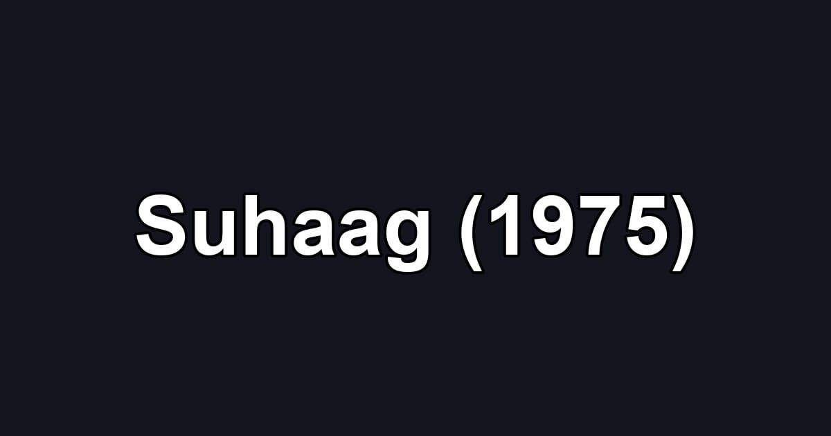 Suhaag (1975)