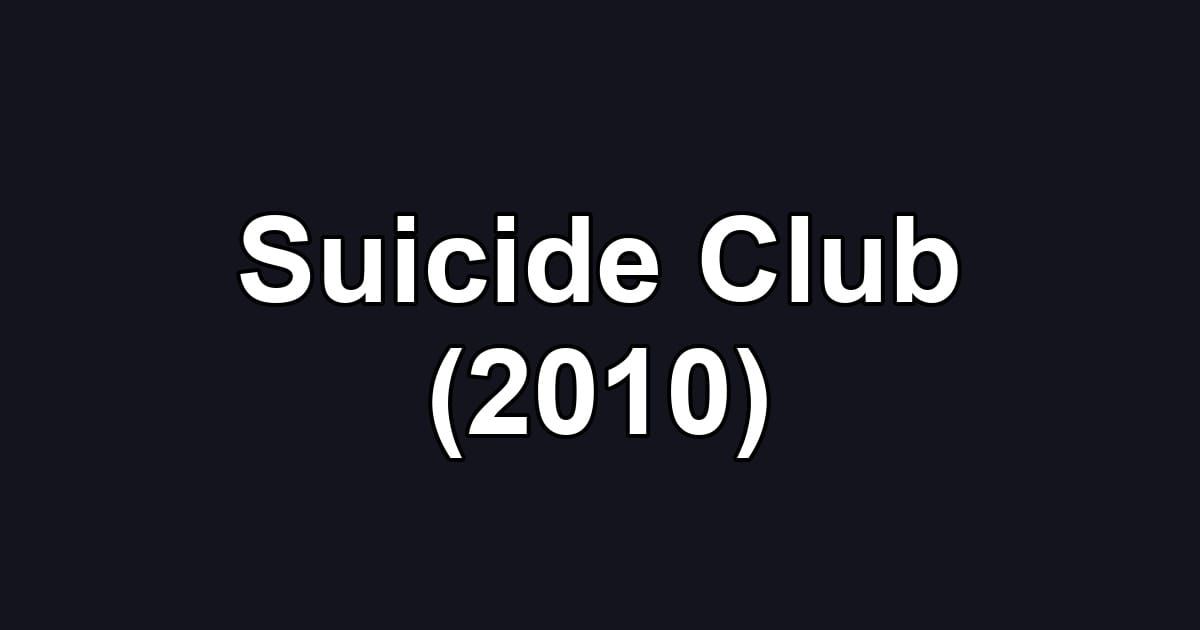 Suicide Club (2010)
