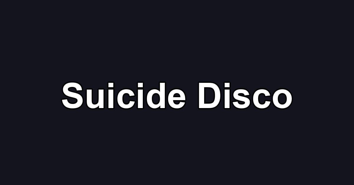 Suicide Disco