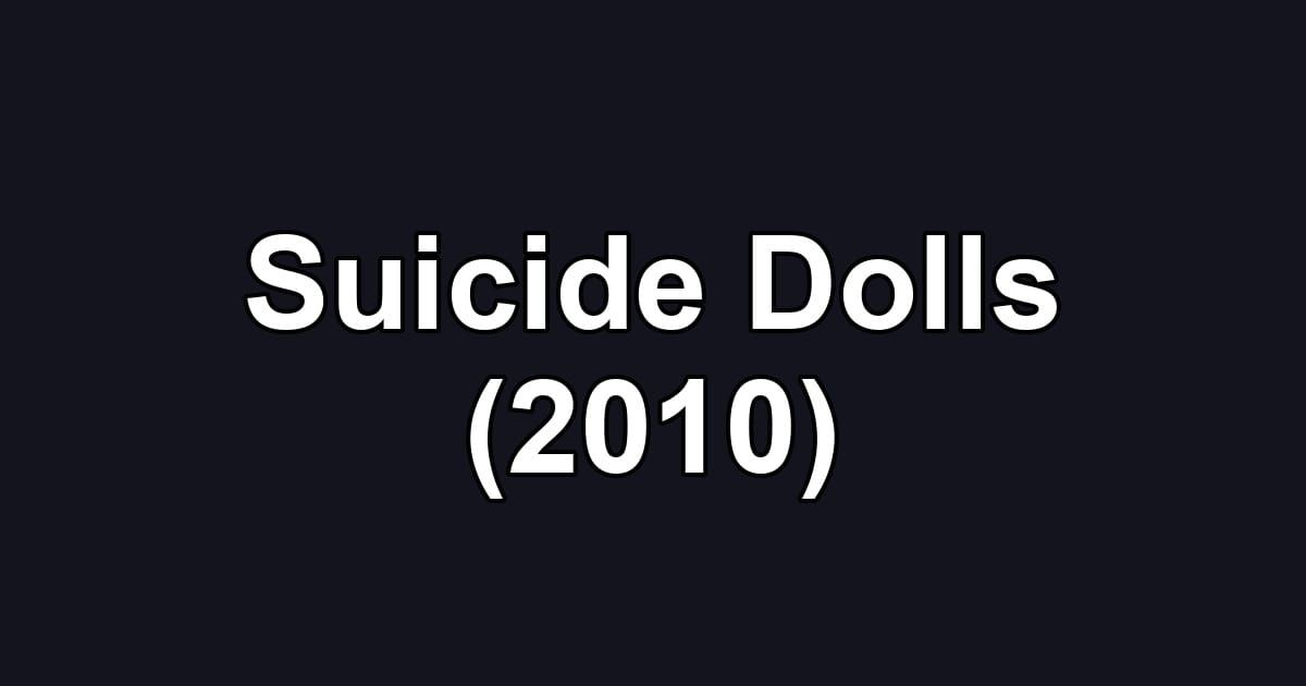 Suicide Dolls (2010)