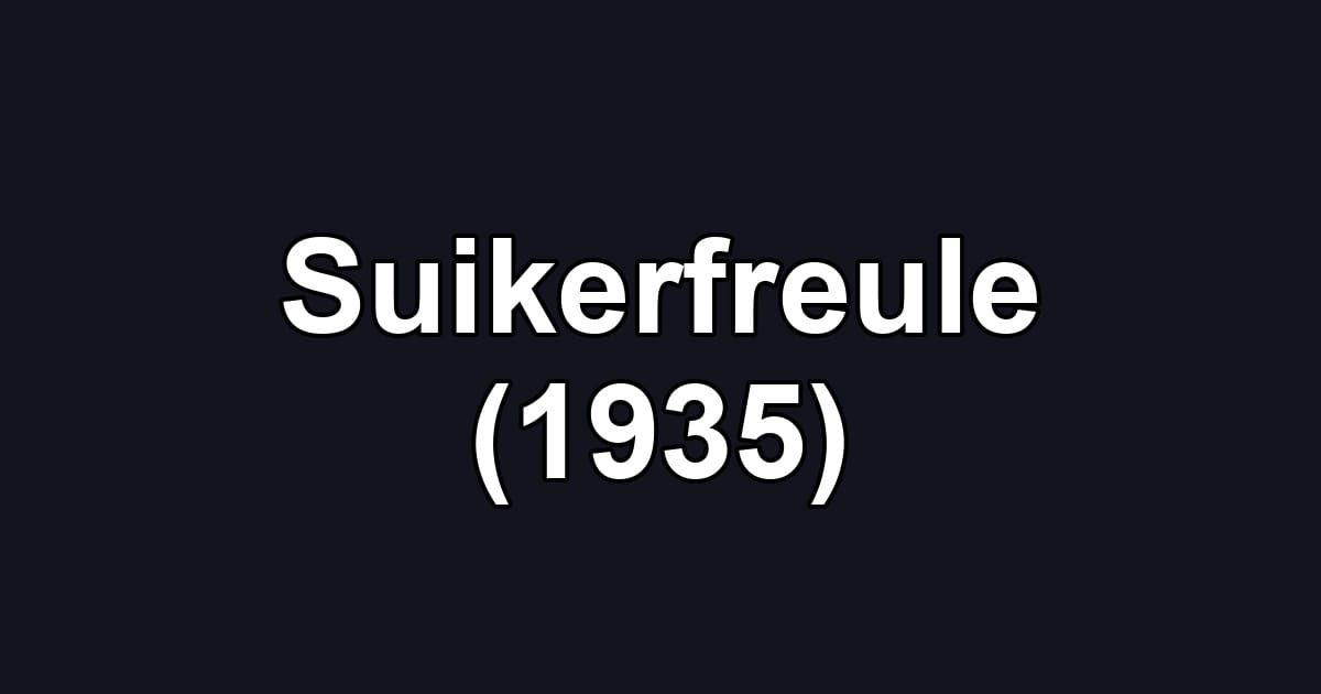 Suikerfreule (1935)