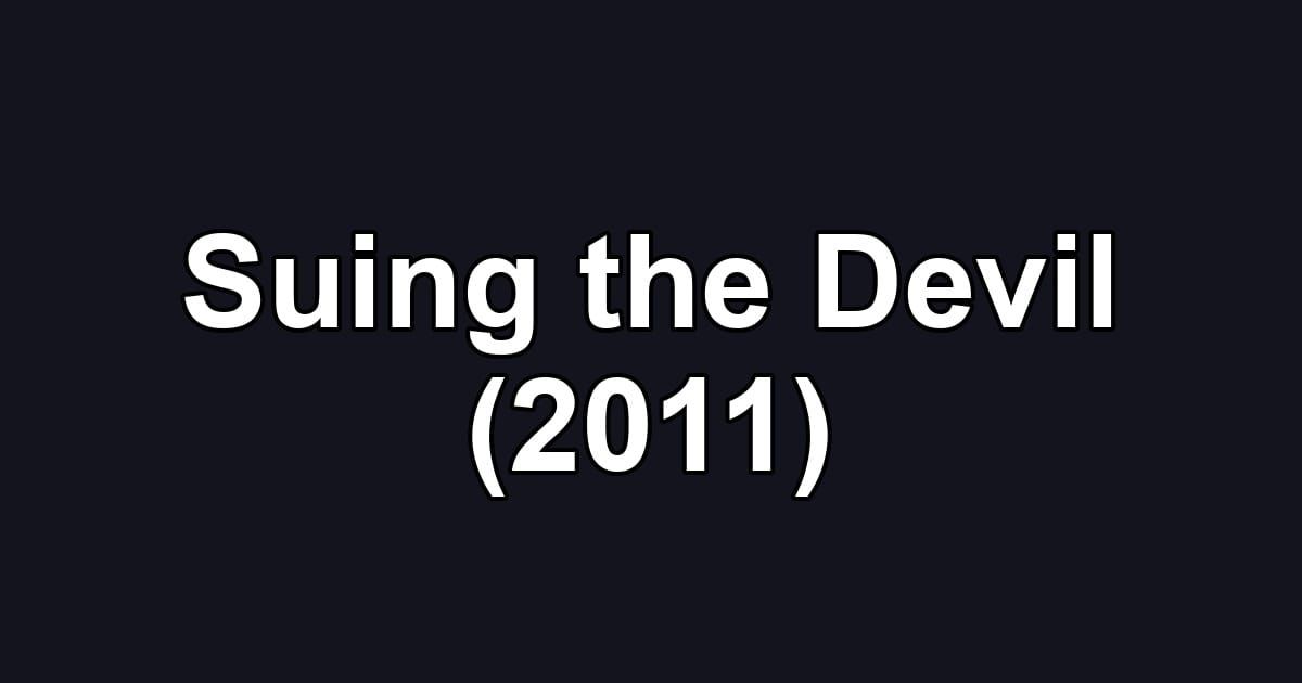 Suing the Devil (2011)