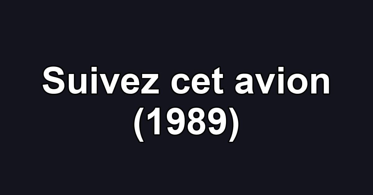 Suivez cet avion (1989)