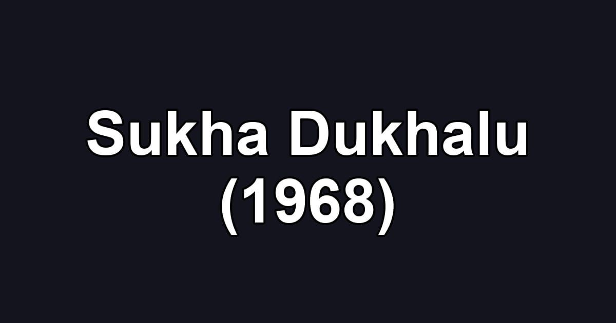 Sukha Dukhalu (1968)