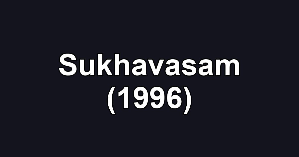 Sukhavasam (1996)