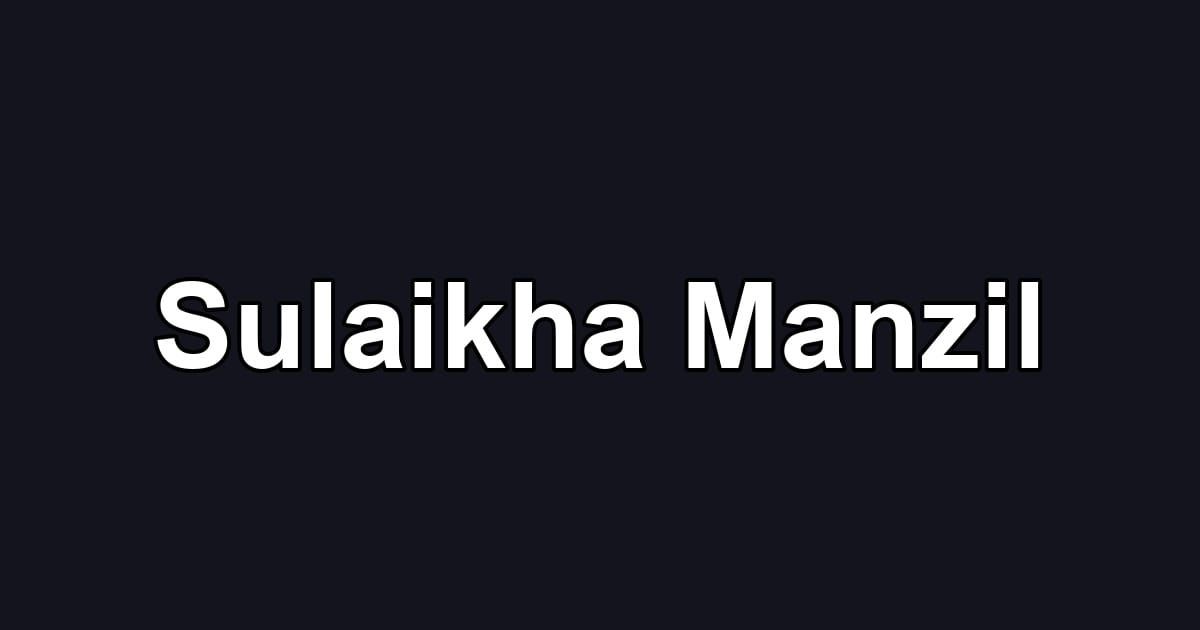 Sulaikha Manzil