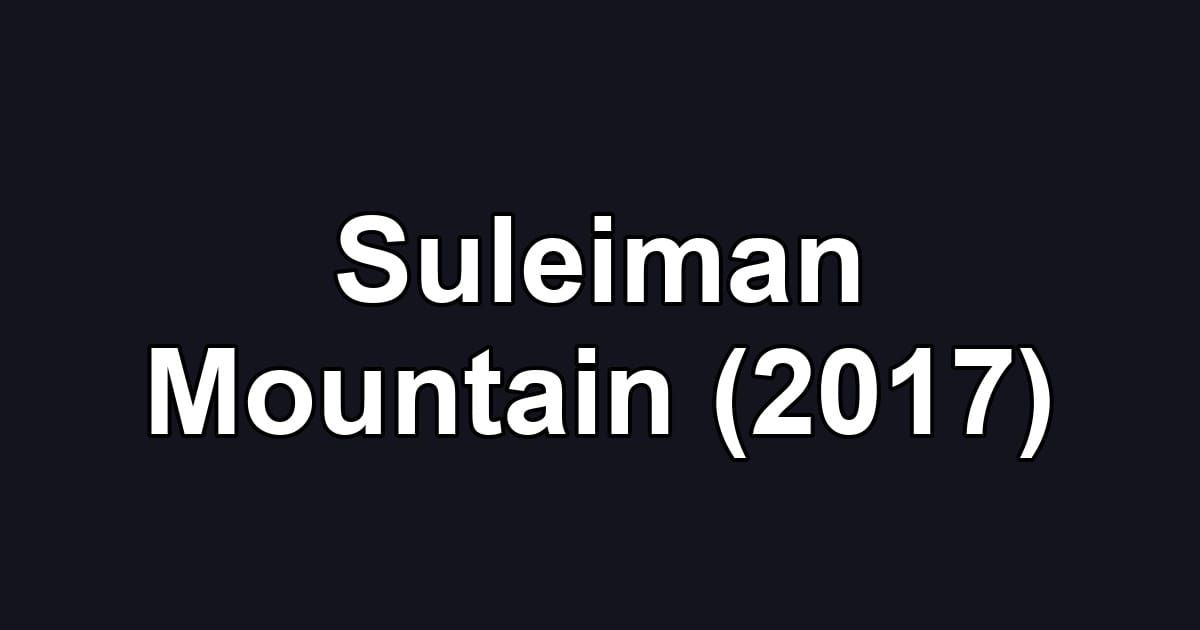 Suleiman Mountain (2017)