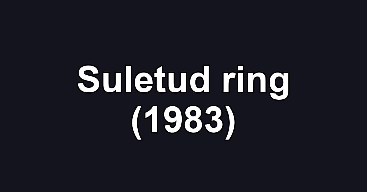 Suletud ring (1983)