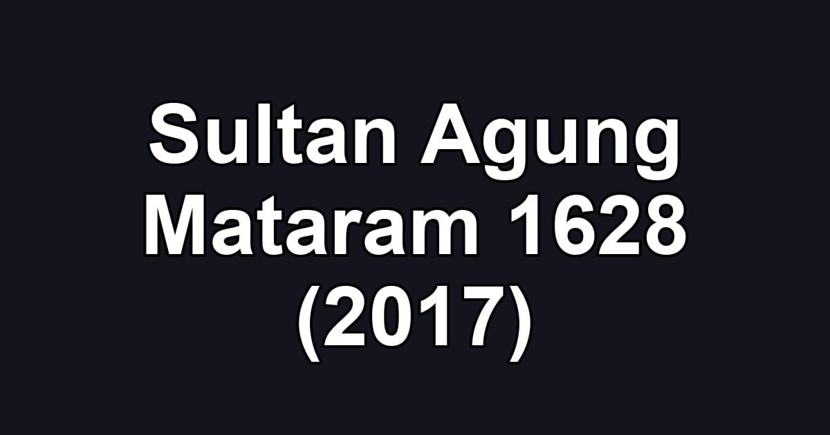 Sultan Agung Mataram 1628 (2017)