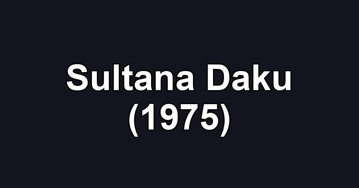 Sultana Daku (1975)