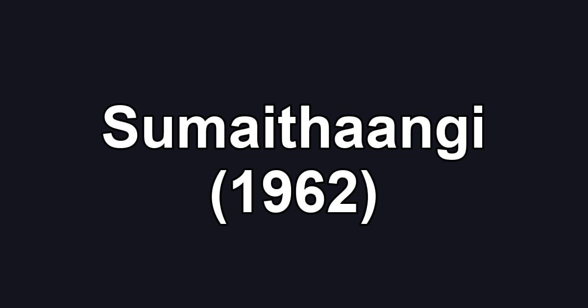 Sumaithaangi (1962)