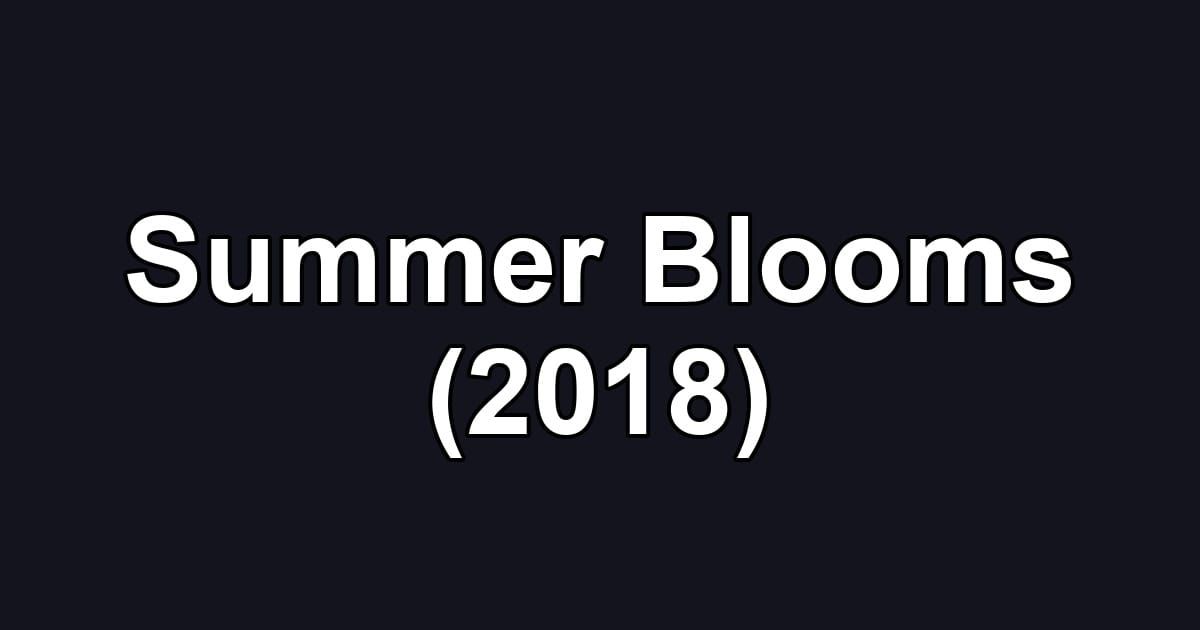 Summer Blooms (2018)