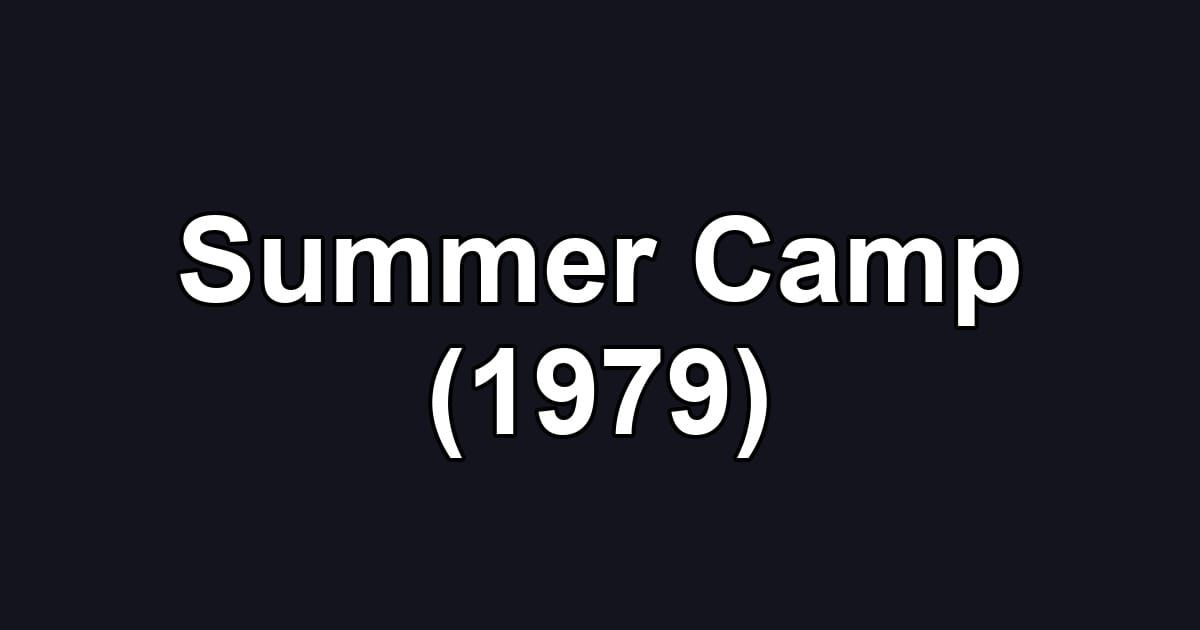 Summer Camp (1979)
