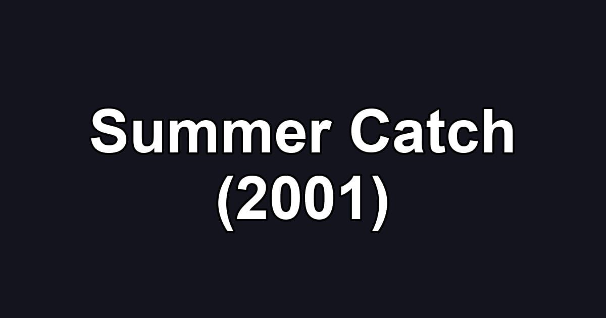 Summer Catch (2001)
