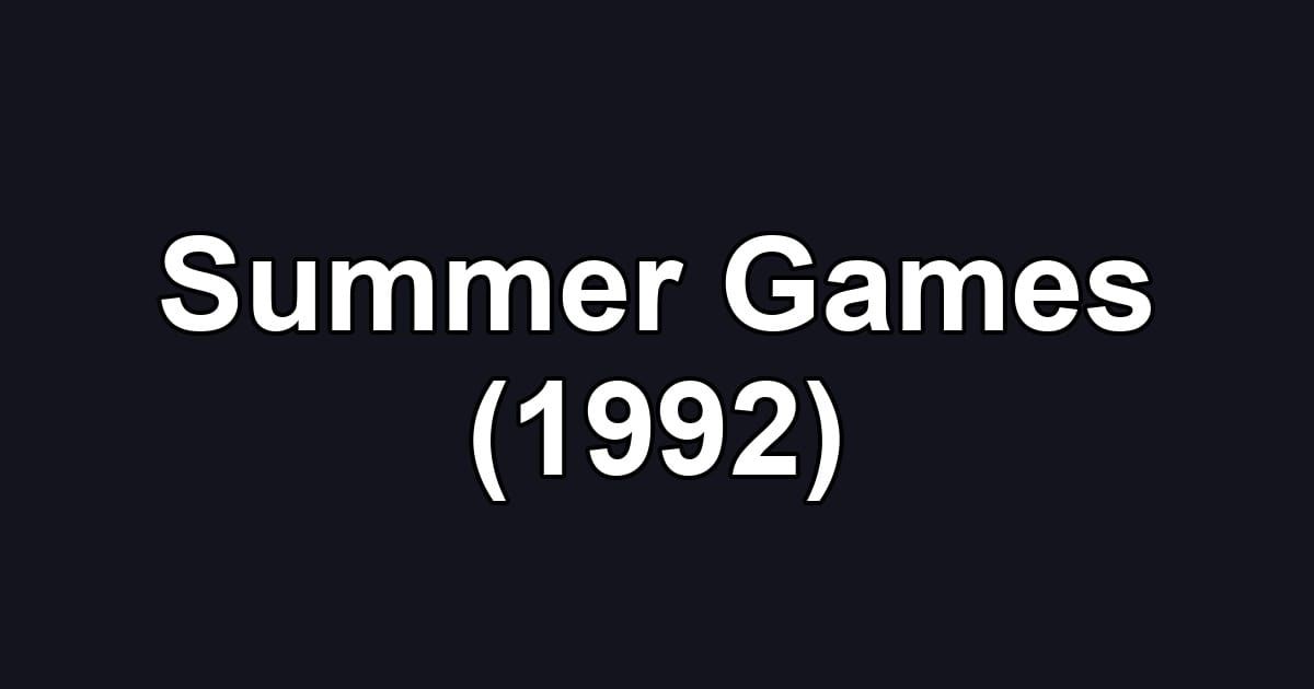 Summer Games (1992)