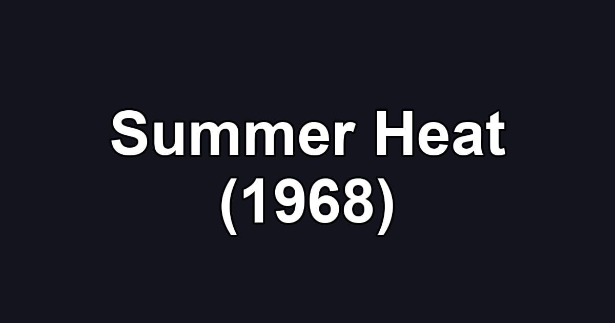 Summer Heat (1968)