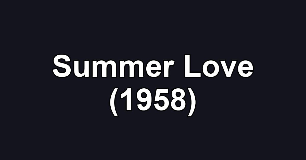 Summer Love (1958)
