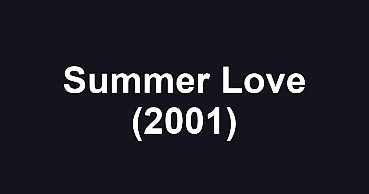 Summer Love (2001)
