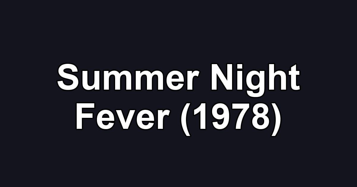 Summer Night Fever (1978)