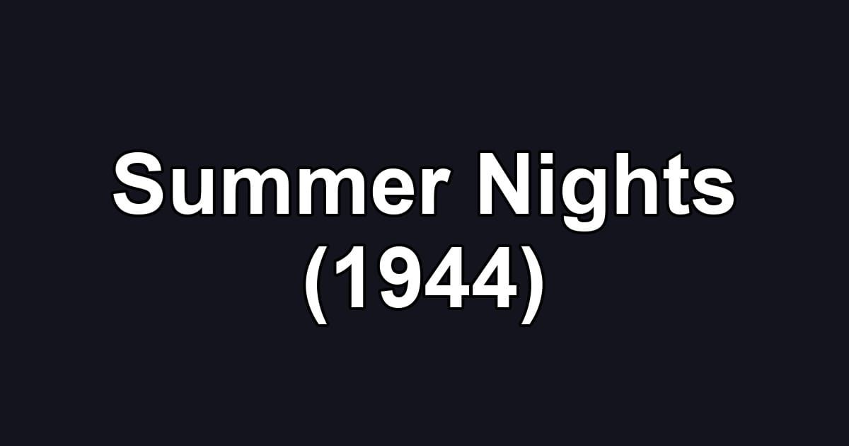 Summer Nights (1944)