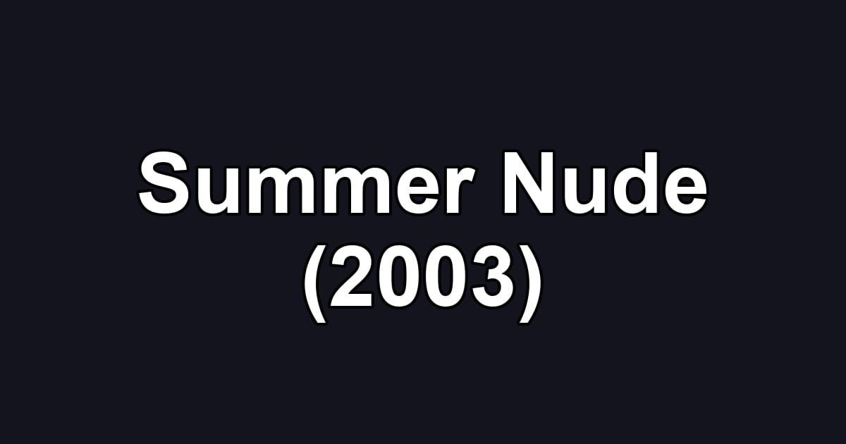 Summer Nude (2003)