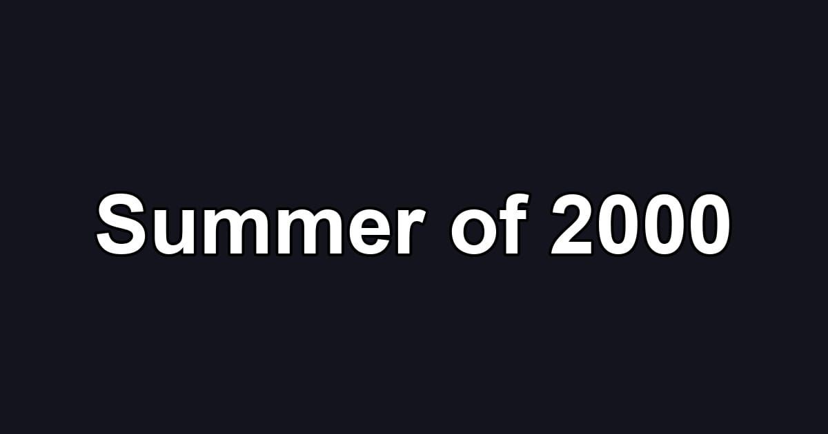 Summer of 2000