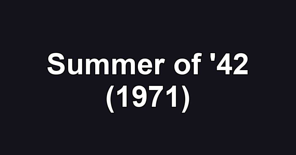 Summer of '42 (1971)