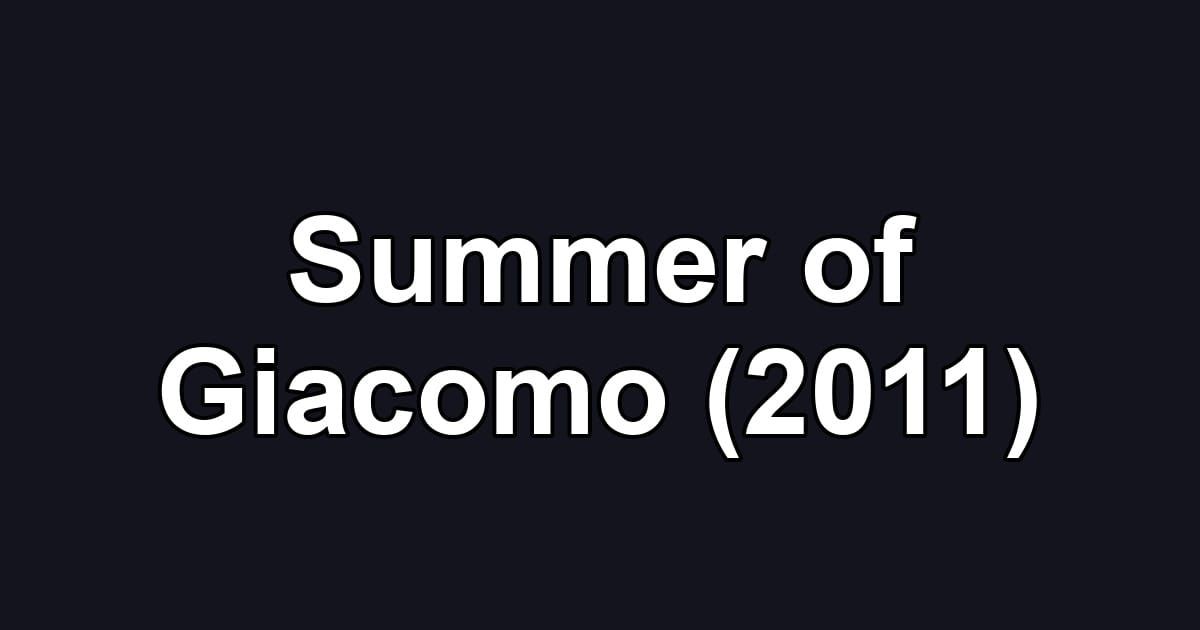 Summer of Giacomo (2011)