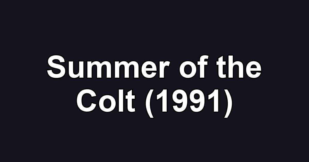 Summer of the Colt (1991)
