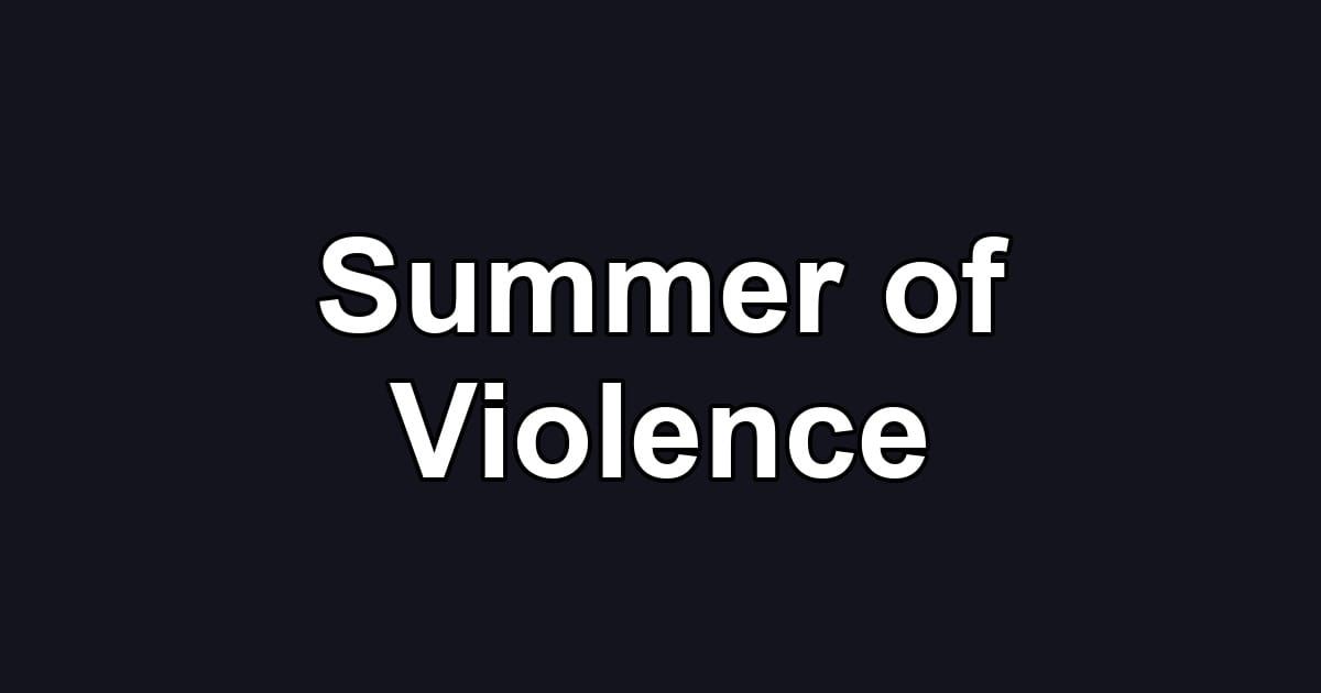Summer of Violence
