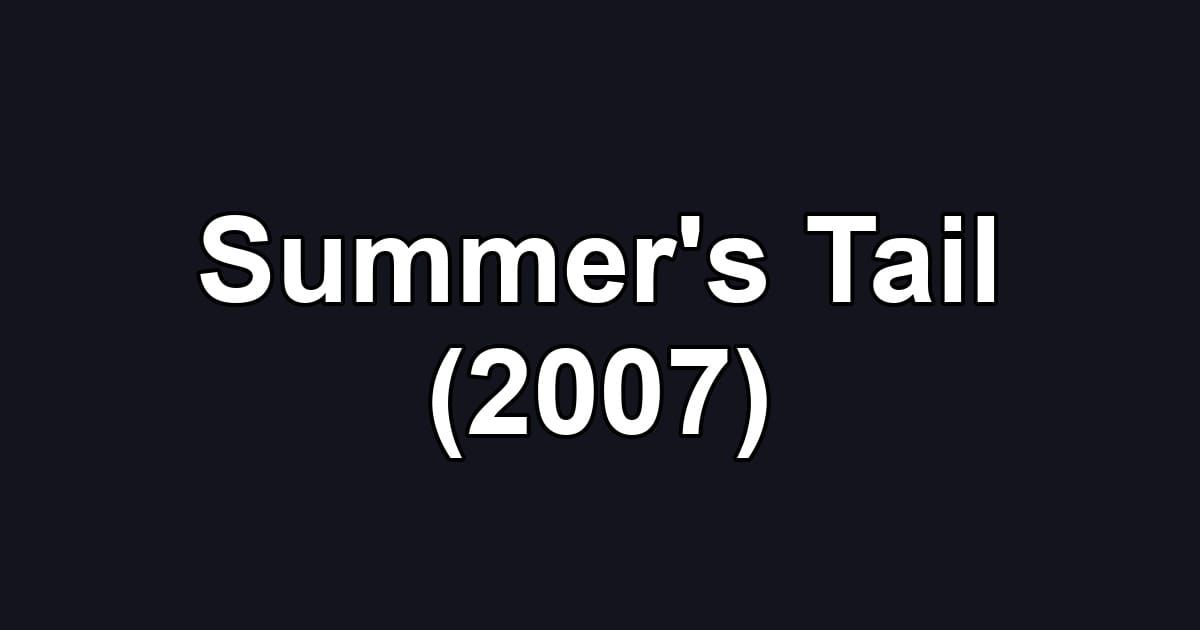 Summer's Tail (2007)