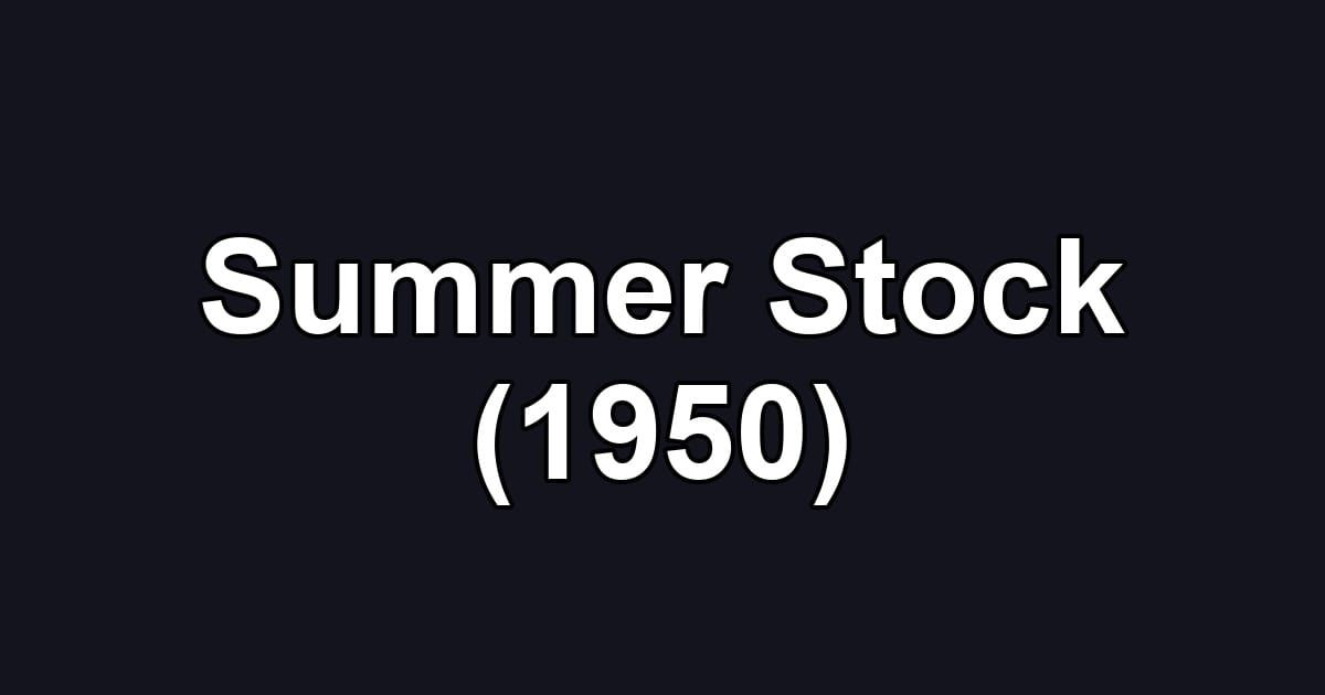 Summer Stock (1950)