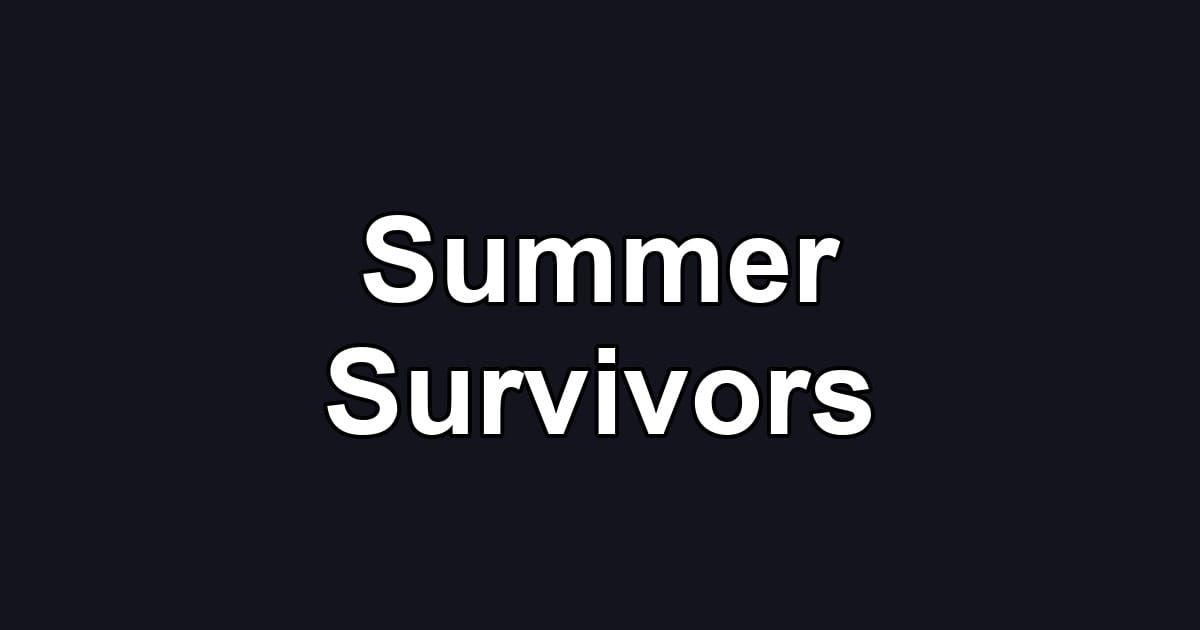 Summer Survivors